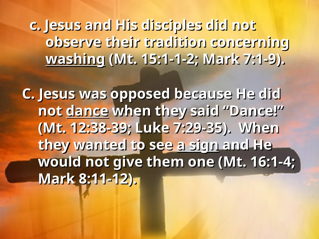 The Opposition of Jesus I. Jesus faced opposition - slide 6 of 24