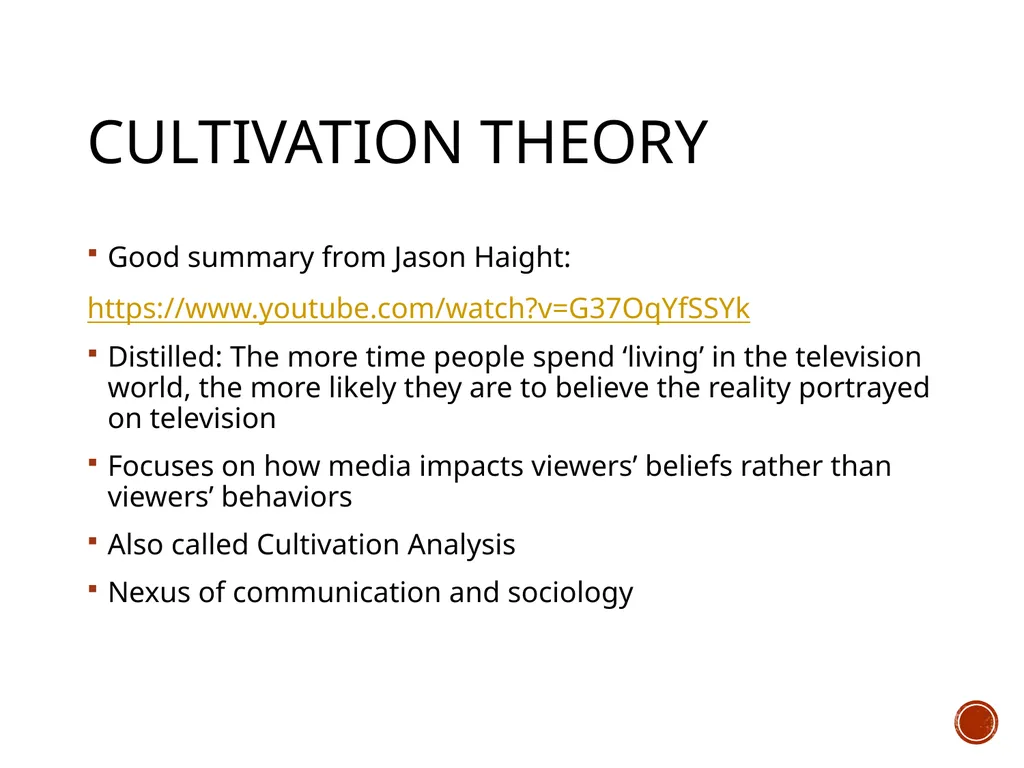 Cultivation Theory Dr. Carroll, COM 415 Theories - slide 3 of 10