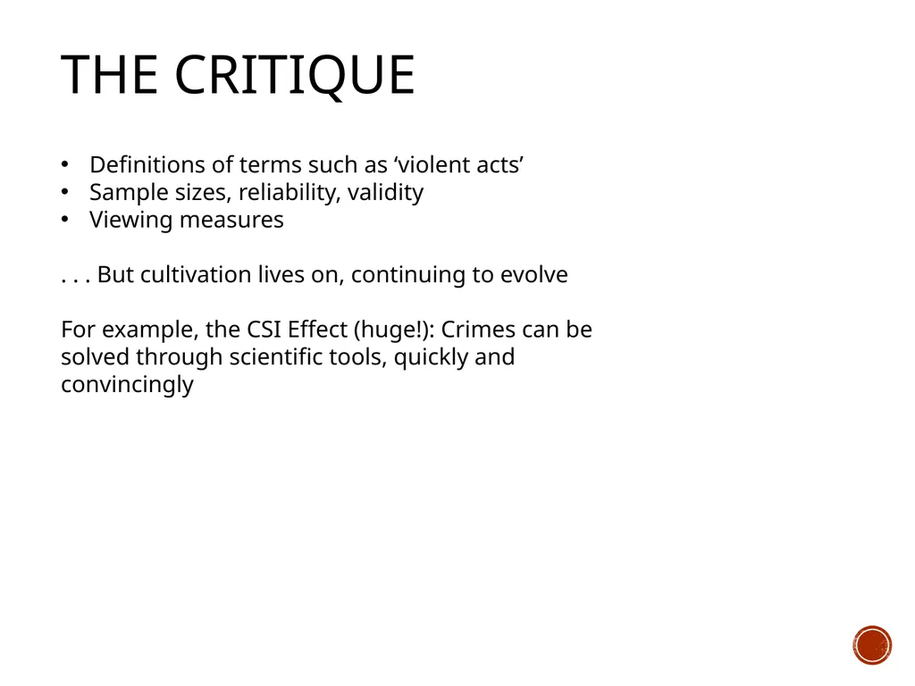Cultivation Theory Dr. Carroll, COM 415 Theories - slide 9 of 10