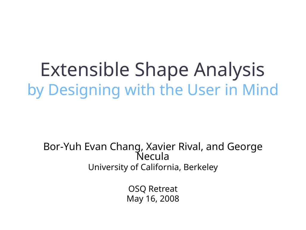 Extensible Shape Analysis by Designing with the - slide 1 of 20
