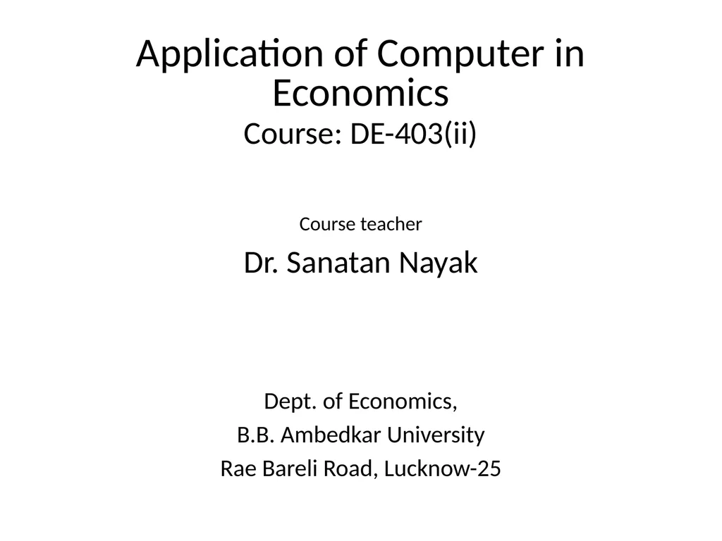 Application of Computer in Economics Course: - slide 1 of 194