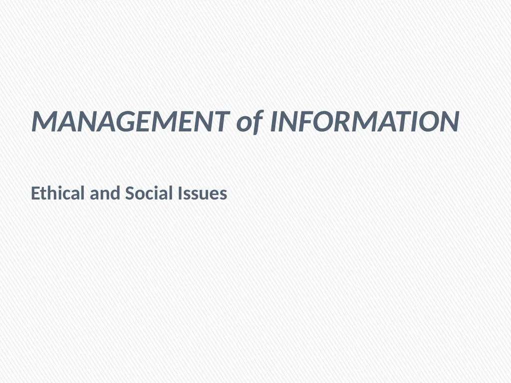 MANAGEMENT of INFORMATION Ethical and Social - slide 1 of 34