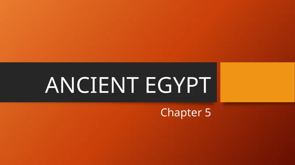 ANCIENT EGYPT Chapter 5 Lesson 1: The Nile River - slide 1 of 23