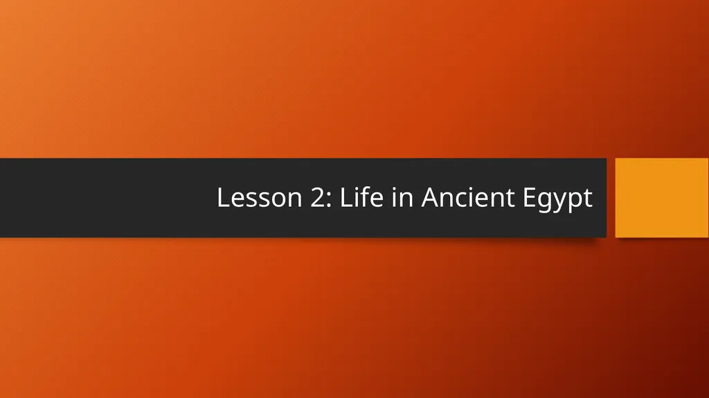 ANCIENT EGYPT Chapter 5 Lesson 1: The Nile River - slide 12 of 23