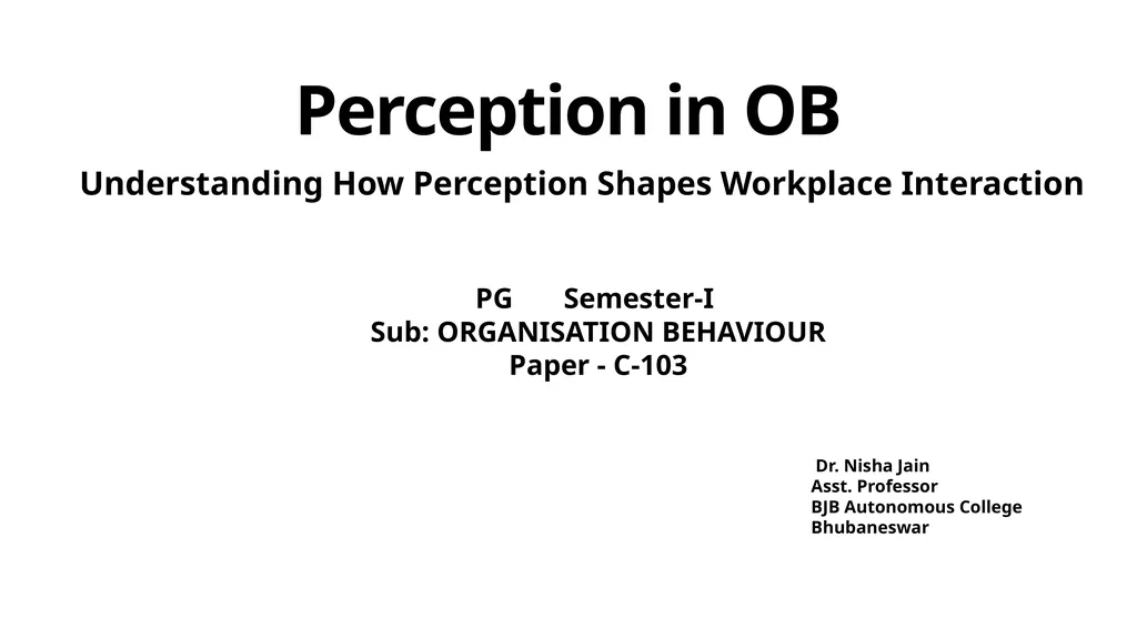 Perception in OB Understanding How Perception - slide 1 of 12
