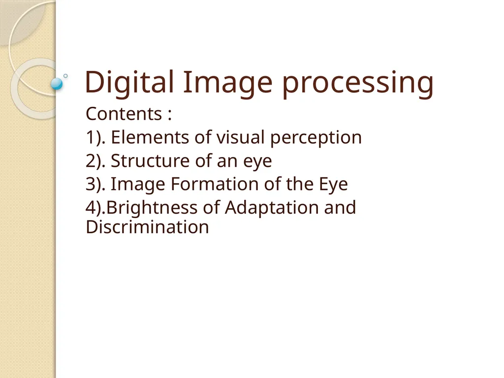 Digital Image processing Contents : 1). Elements - slide 1 of 8