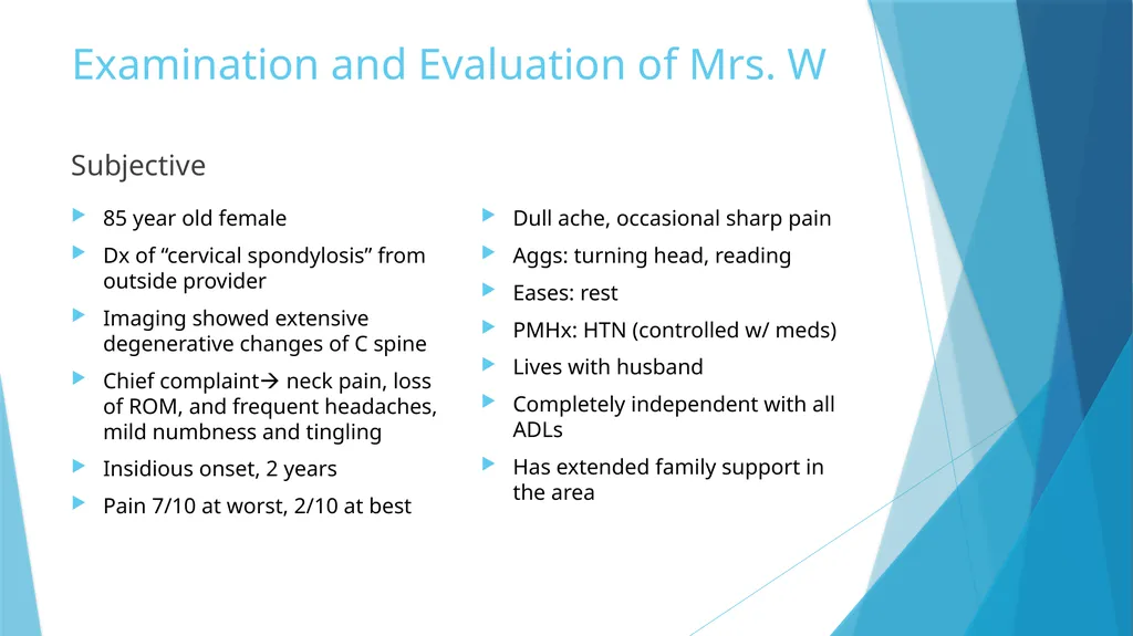 Cervical Spondylosis: A Case Study Leslie Rainey - slide 4 of 18