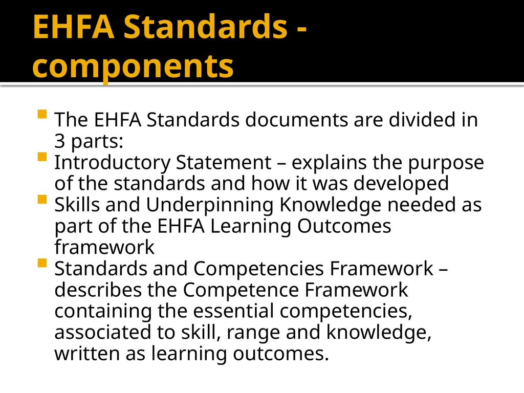 EHFA STANDARDS The EHFA Standards Council has - slide 4 of 19