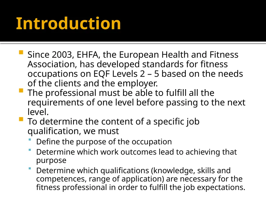 EHFA STANDARDS The EHFA Standards Council has - slide 3 of 19