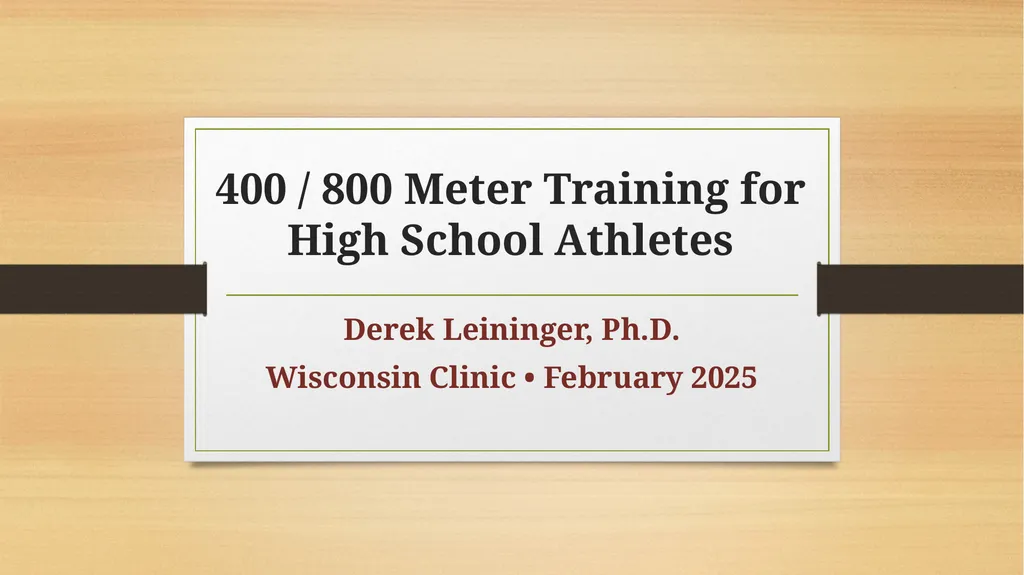 400 / 800 Meter Training for High School Athletes - slide 1 of 15