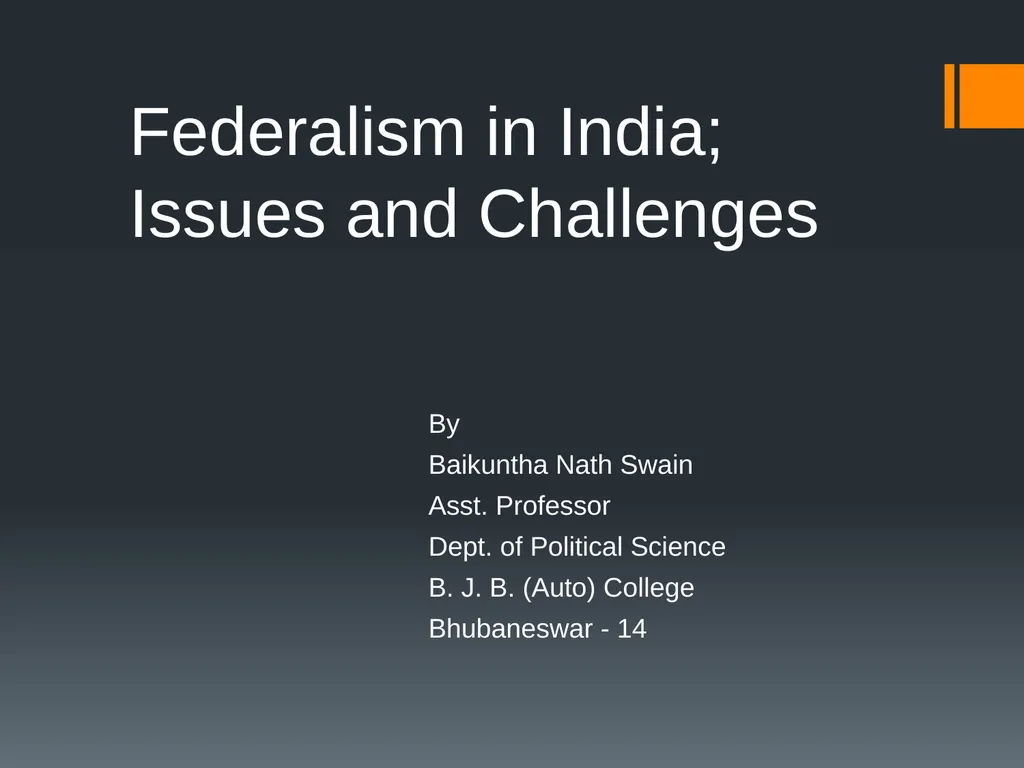 Federalism in India; Issues and Challenges By - slide 1 of 15