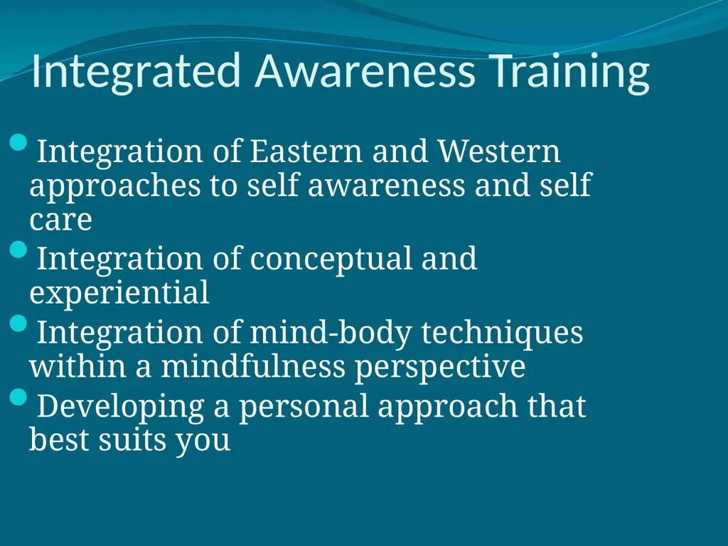 Integrative Awareness Training To increase self - slide 6 of 10