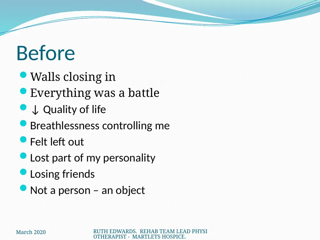 AREAS WE WILL COVER: What is breathlessness – who - slide 28 of 32