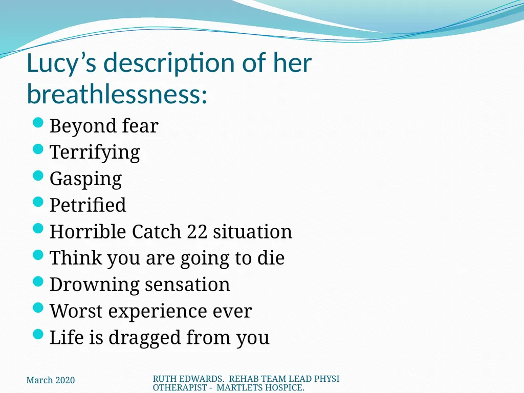 AREAS WE WILL COVER: What is breathlessness – who - slide 27 of 32