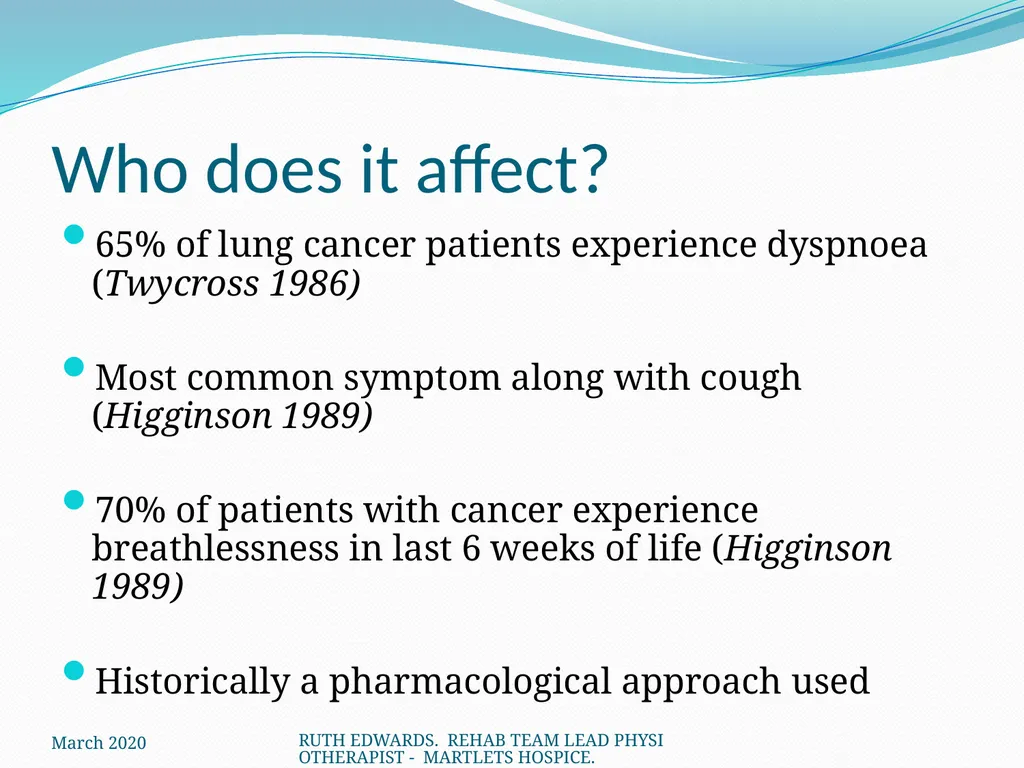 AREAS WE WILL COVER: What is breathlessness – who - slide 5 of 32