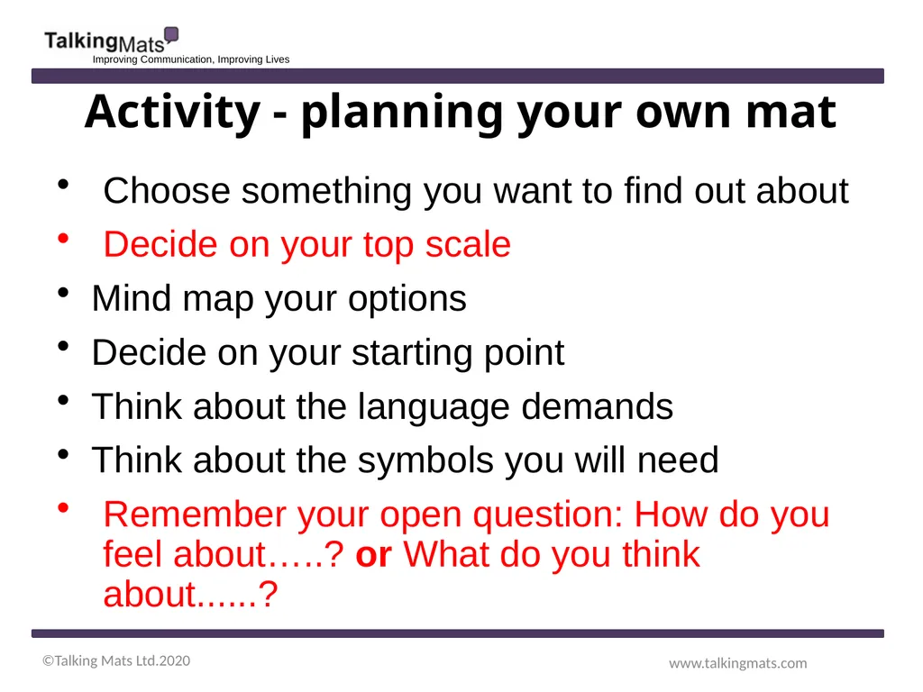 ©Talking Mats Ltd. 2020 www.talkingmats.com - slide 7 of 9