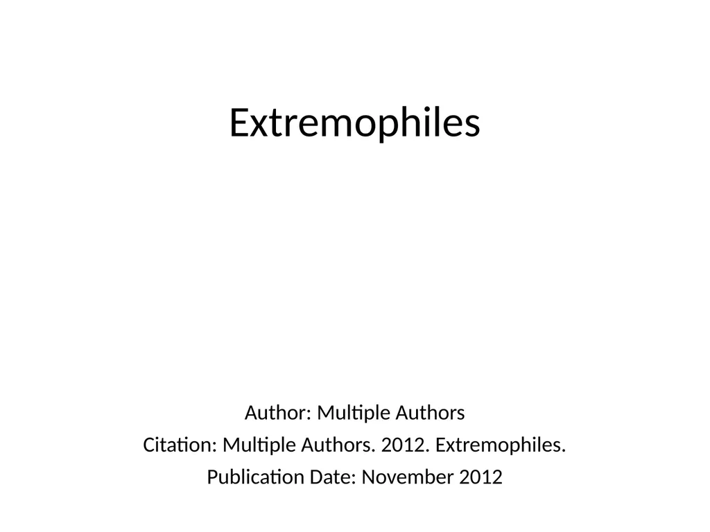 Extremophiles Author: Multiple Authors Citation: - slide 1 of 4