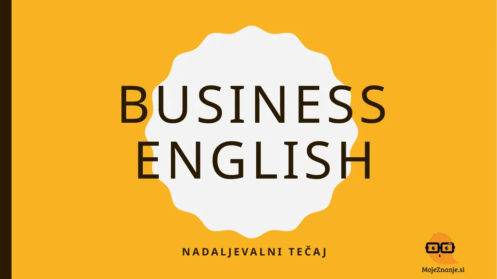 BUSINESS ENGLISH NADALJEVALNI teČaj TYPES OF - slide 1 of 39