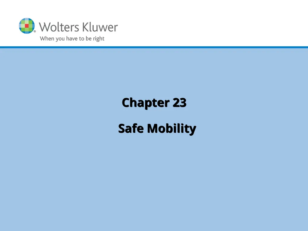 Chapter 23 Safe Mobility Introduction Mobility is - slide 1 of 28