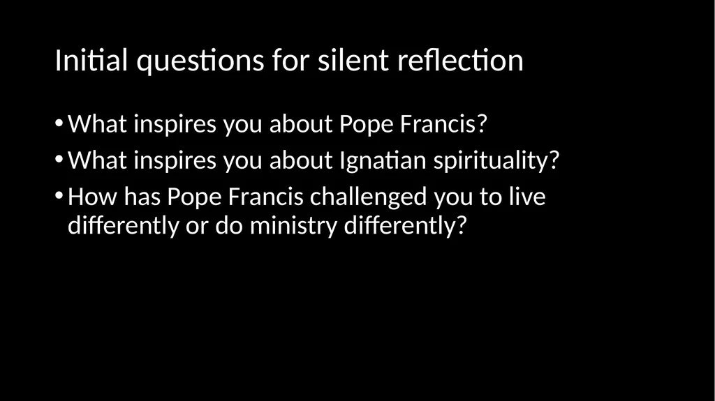 Ignatius and (Pope) Francis Tom Ryan Director, - slide 3 of 29