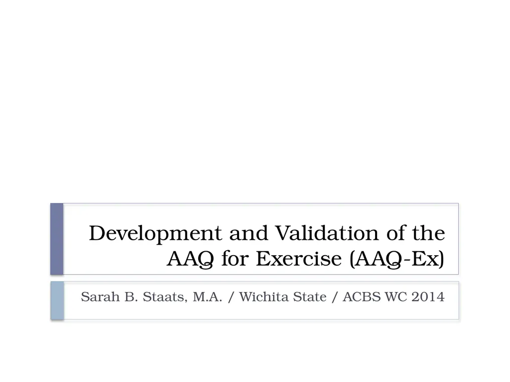 Development and Validation of the AAQ for Exercise - slide 1 of 26