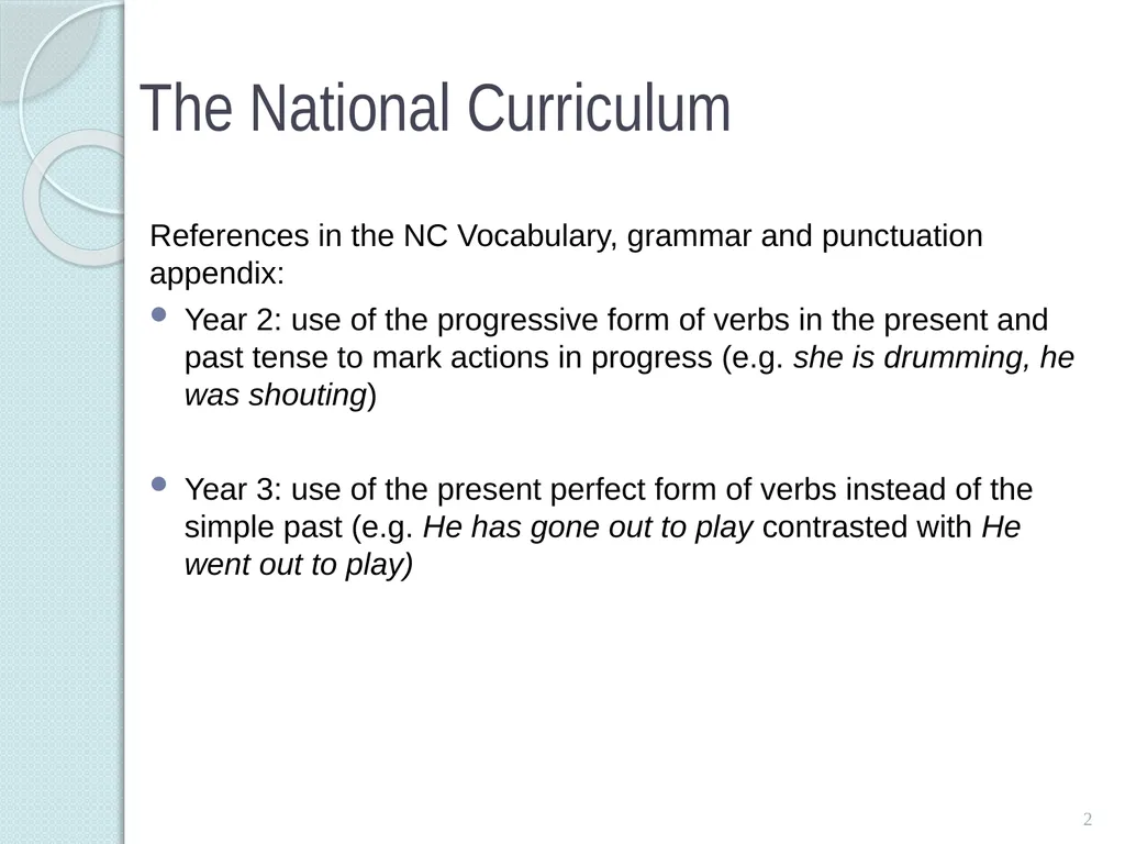 Verbs: the Perfect and the Progressive 1 The - slide 2 of 8