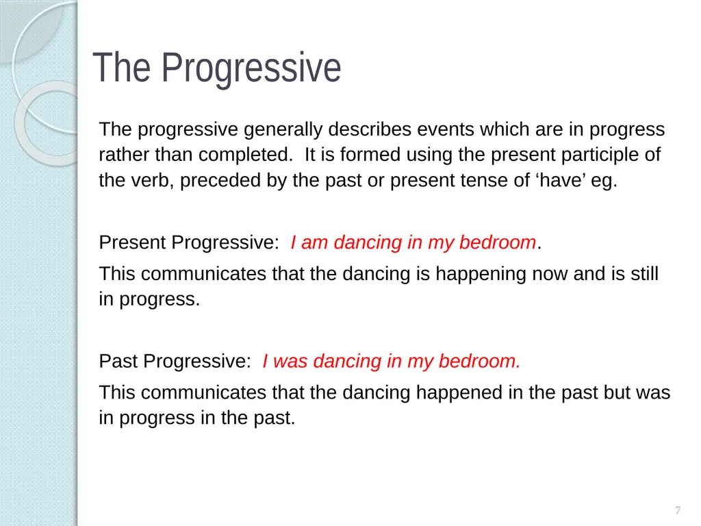 Verbs: the Perfect and the Progressive 1 The - slide 7 of 8