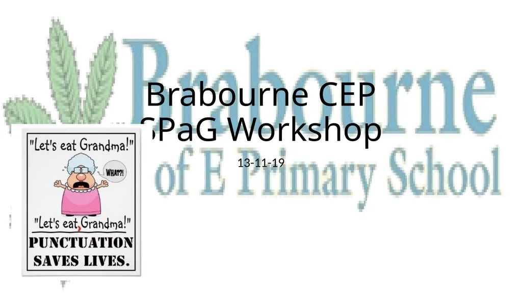 Brabourne CEP SPaG Workshop 13-11-19 What is - slide 1 of 10
