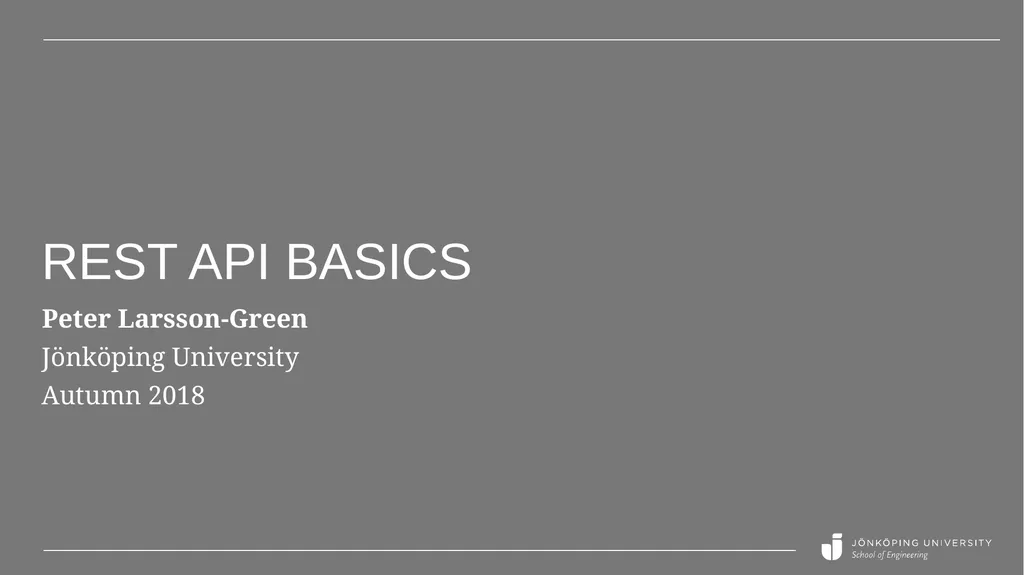 REST API basics Peter Larsson-Green Jönköping - slide 2 of 21