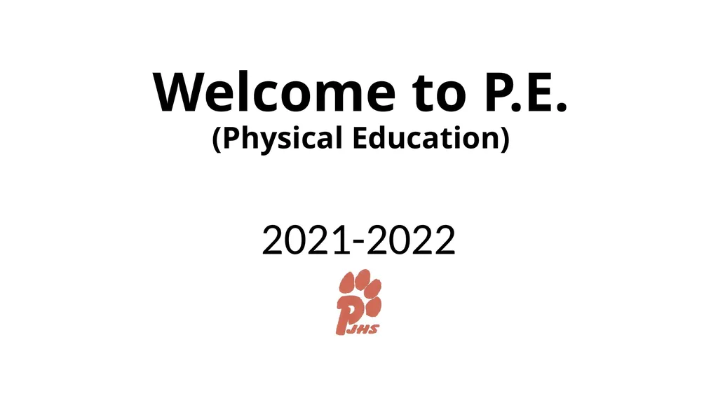 Welcome to P.E. (Physical Education) 2021-2022 - slide 1 of 8