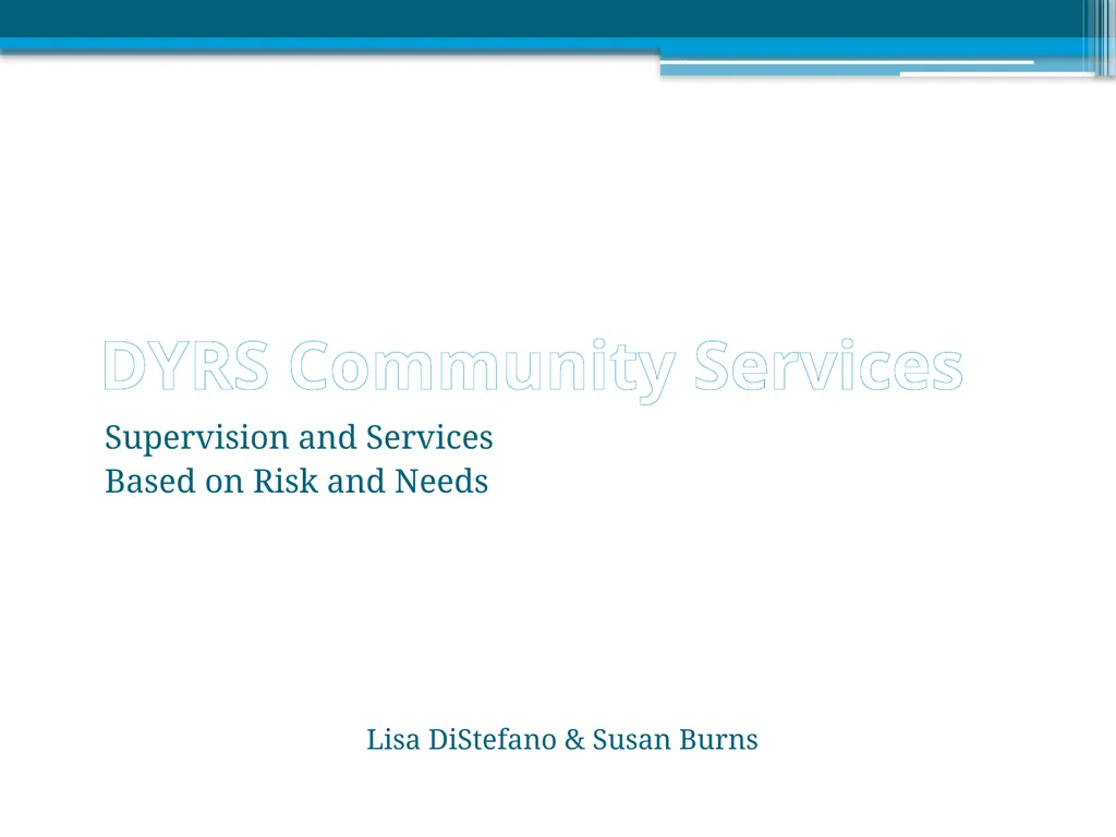 DYRS Systems Improvements Matching Risk and Needs - slide 2 of 44