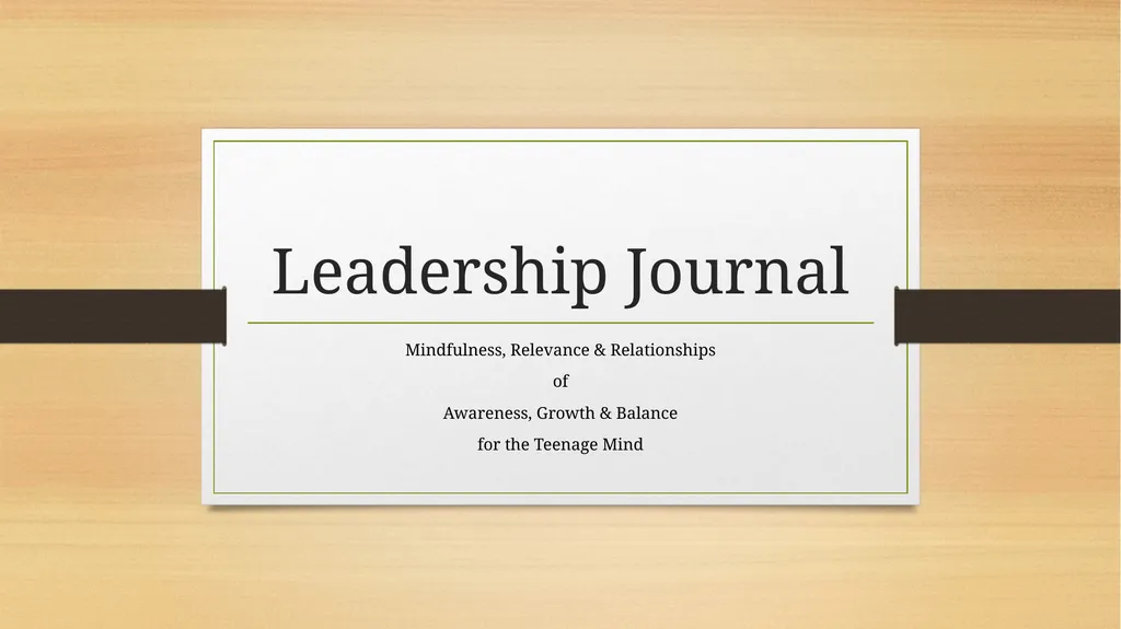 Leadership Journal Mindfulness, Relevance & - slide 1 of 20