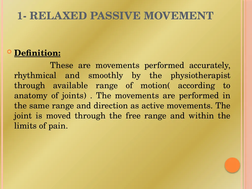 PASSIVE MOVEMENT Passive Movement These movements - slide 5 of 16