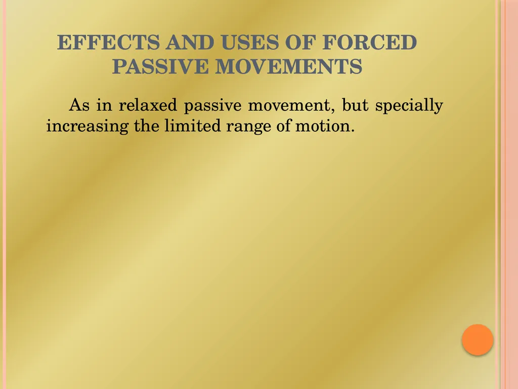 PASSIVE MOVEMENT Passive Movement These movements - slide 13 of 16