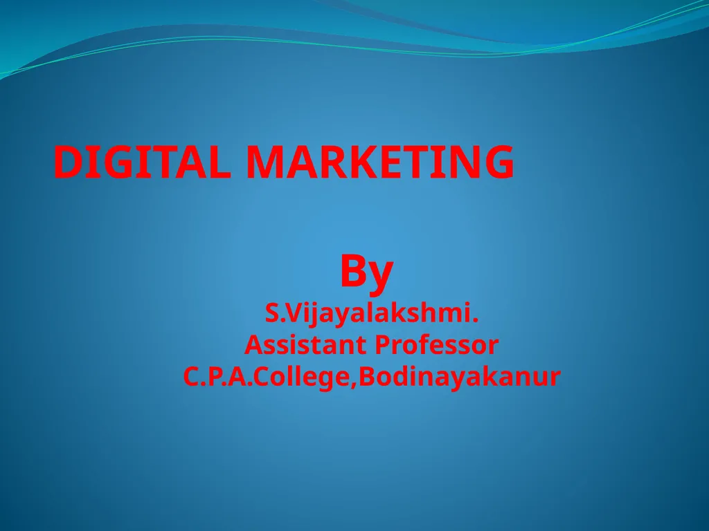 DIGITAL MARKETING By S.Vijayalakshmi. Assistant - slide 1 of 10