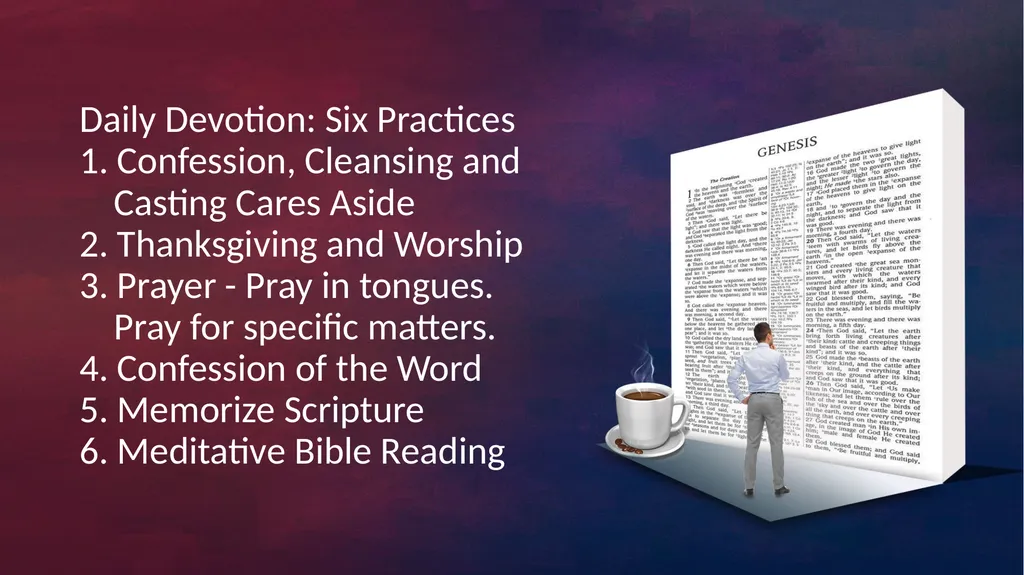 Daily Devotion: Six Practices 1. Confession, - slide 2 of 30
