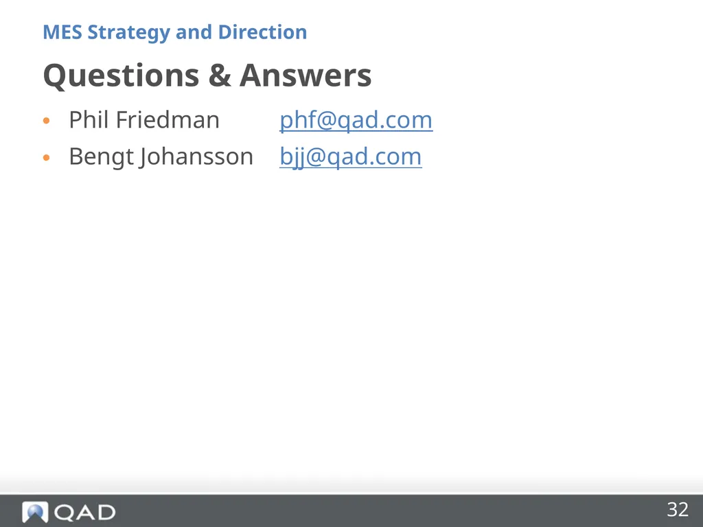 QAD MES Strategy and Direction Phil Friedman - slide 32 of 33