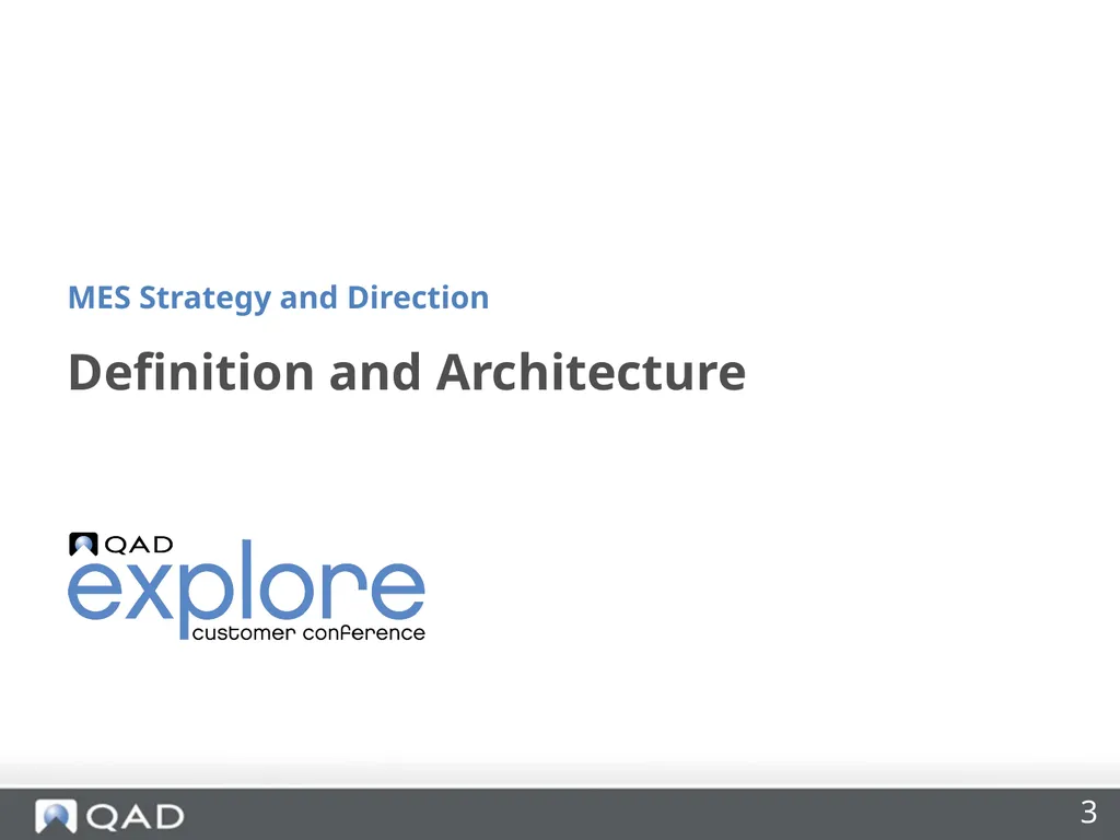QAD MES Strategy and Direction Phil Friedman - slide 3 of 33