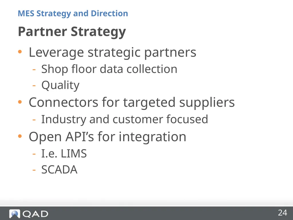 QAD MES Strategy and Direction Phil Friedman - slide 24 of 33