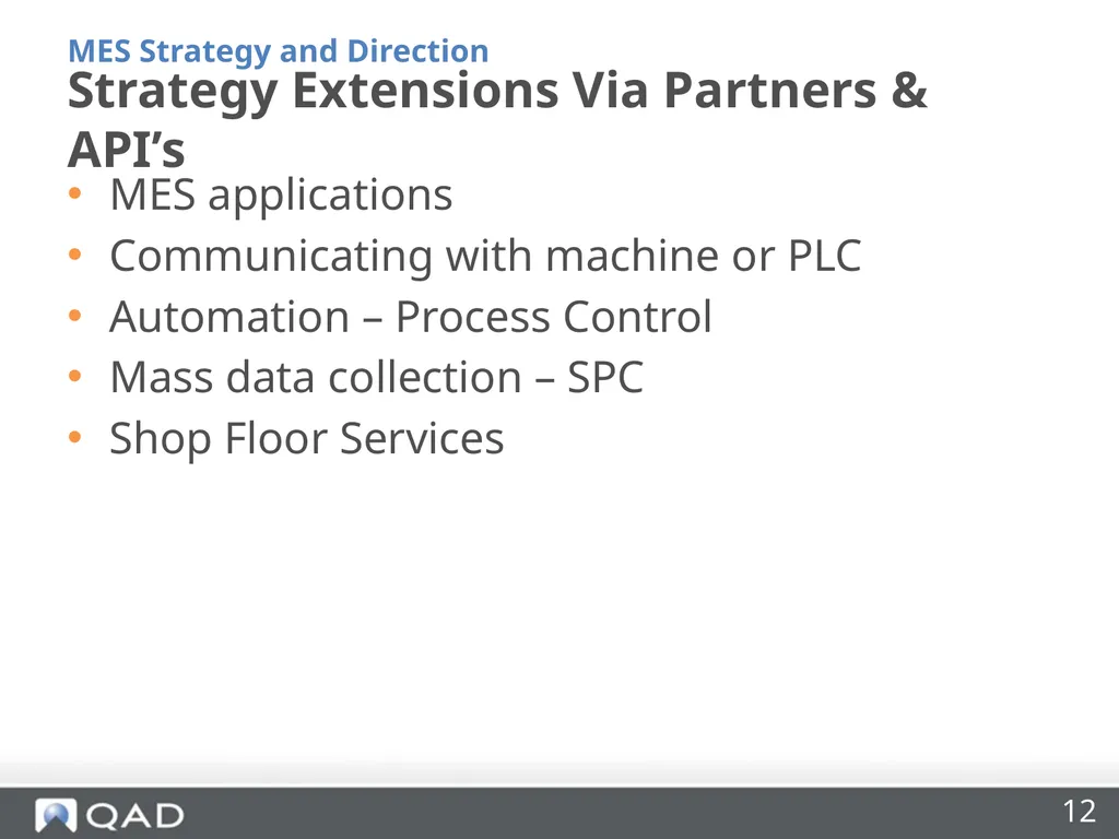 QAD MES Strategy and Direction Phil Friedman - slide 12 of 33