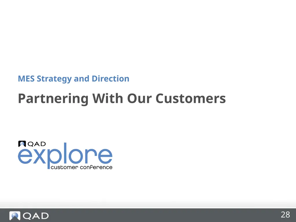 QAD MES Strategy and Direction Phil Friedman - slide 28 of 33