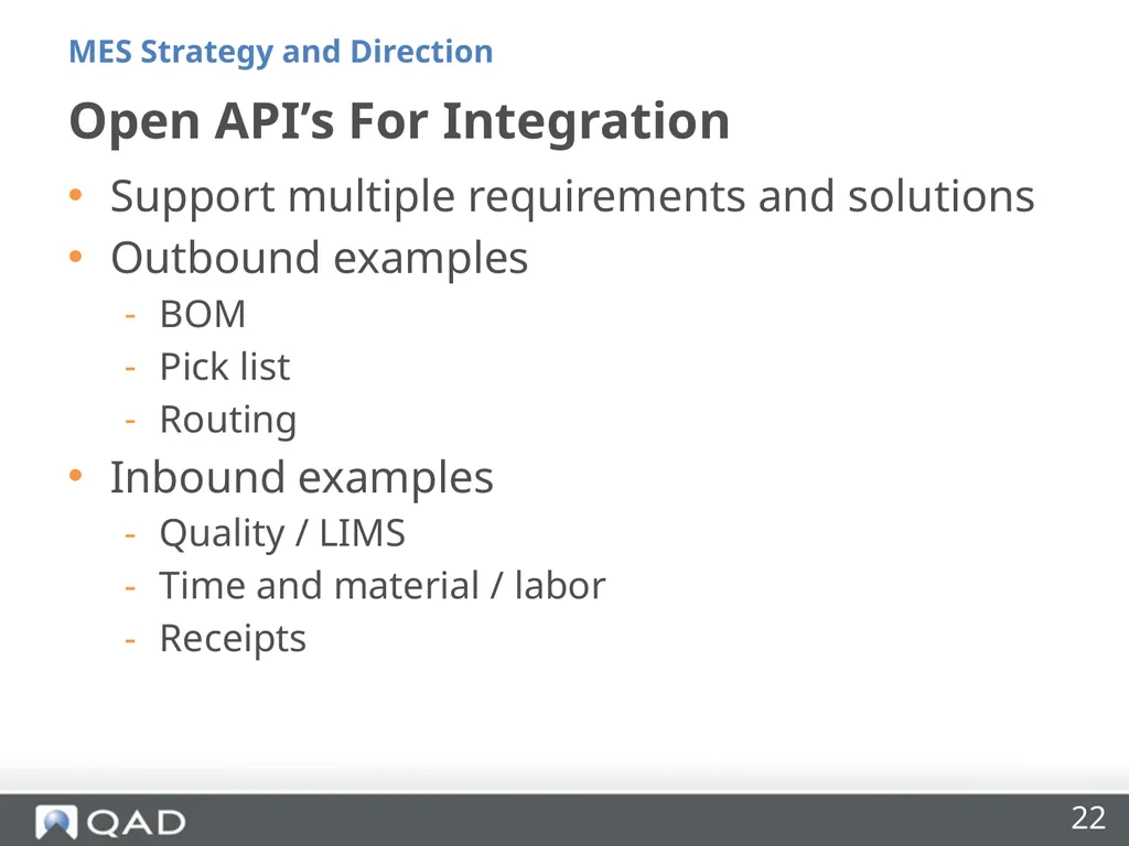 QAD MES Strategy and Direction Phil Friedman - slide 22 of 33