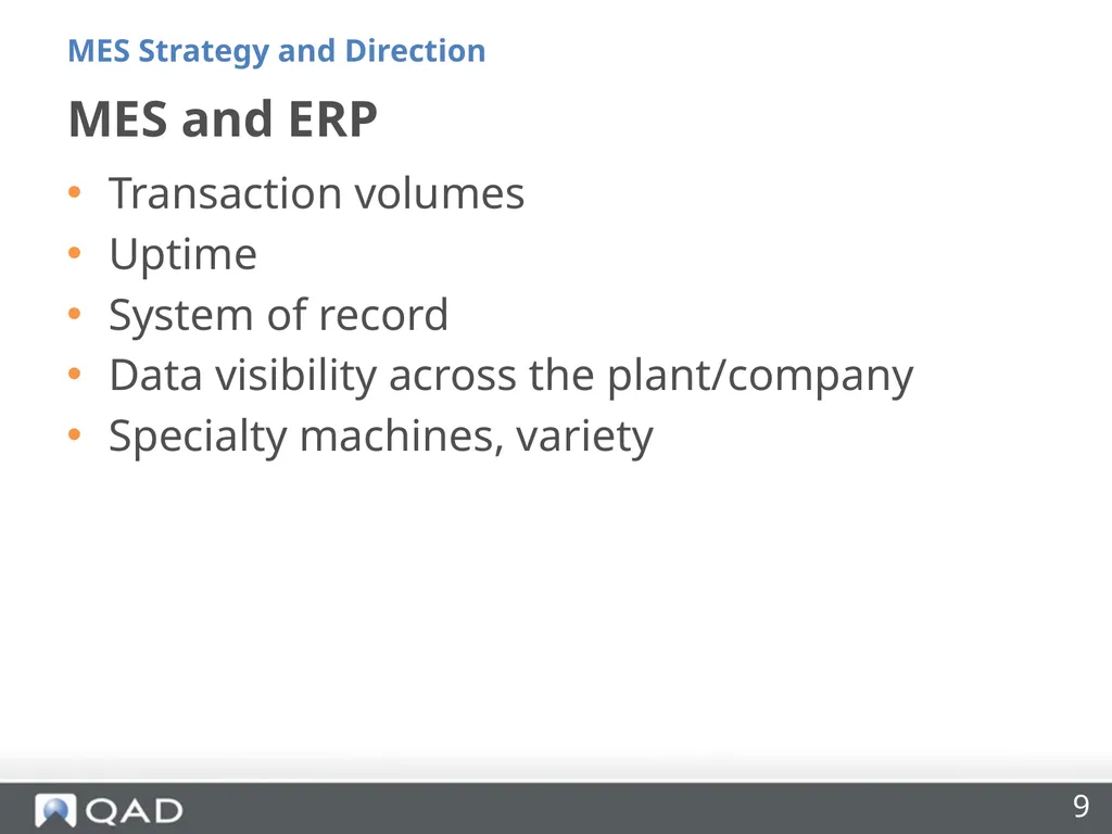 QAD MES Strategy and Direction Phil Friedman - slide 9 of 33