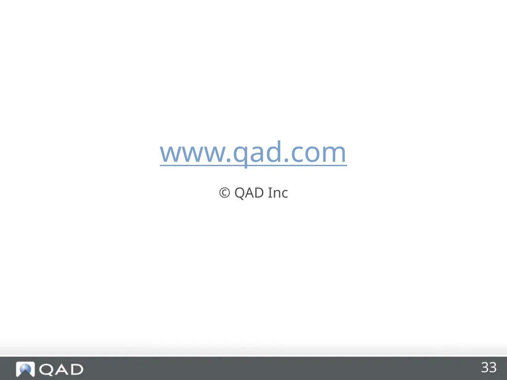 QAD MES Strategy and Direction Phil Friedman - slide 33 of 33