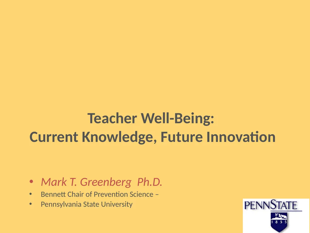 Teacher Well-Being: Current Knowledge, Future - slide 1 of 27