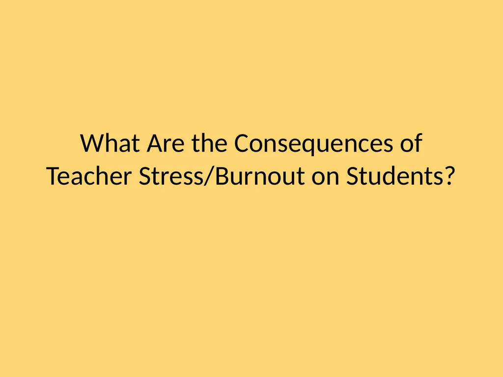 Teacher Well-Being: Current Knowledge, Future - slide 16 of 27