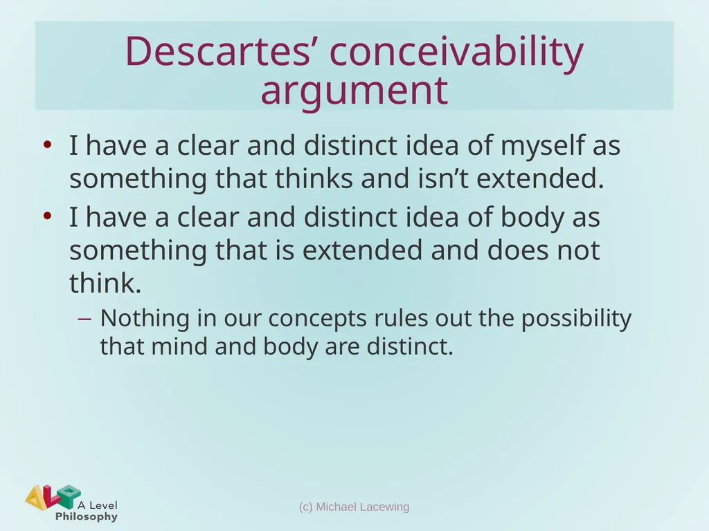 Descartes’ conceivability argument for substance - slide 3 of 11