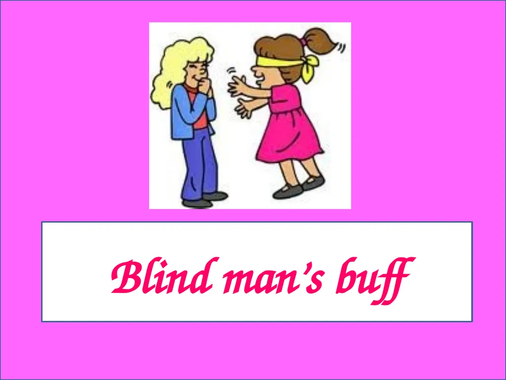 Games And Hobbies Blind man’s buff Hide and seek - slide 2 of 27