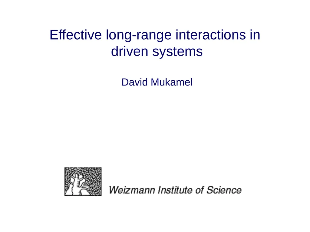 Effective long-range interactions in driven - slide 1 of 47