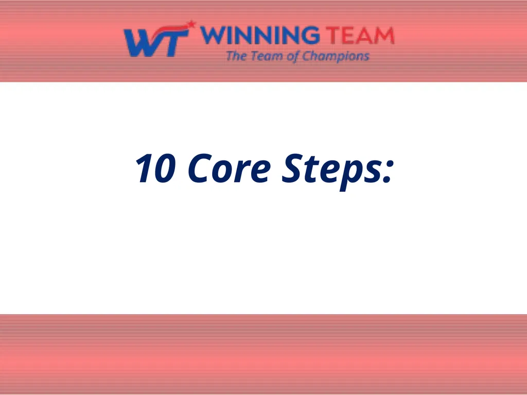 10 Core Steps: Define the Dream 10 Core Steps: - slide 1 of 11